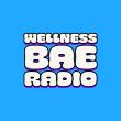 Wellness Bae Radio