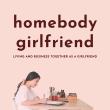 Homebody Girlfriend