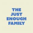 The Just Enough Family