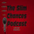 The Slim Chances Podcast