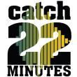 Catch22Minutes