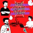 Que Chow Team