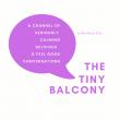 The Tiny Balcony Channel