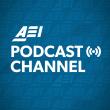 The AEI Podcast Channel