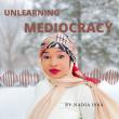 Unlearning Mediocracy