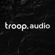 troop audio