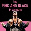 Pink and Black Playback