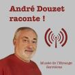 André Douzet raconte !
