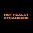 Not Really Strangers