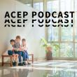 ACEP Podcast