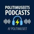Politimuseets Podcasts