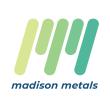 Madison Metals Inc