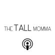 The Tall Momma