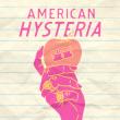 American Hysteria +