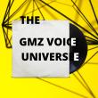«THE GMZ VOICE UNIVERSE» 