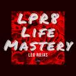 LPR8 Life Mastery