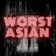 Worst Asian