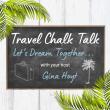 Travel Chalk Talk
