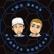 Two Bros Sports Podcast