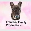 FrenchieFamilyProductions