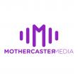 Mothercaster Media