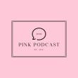 Pink Podcast