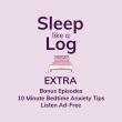 Sleep Like a Log - Extra