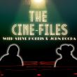 The Cine-Files Bonus Feed