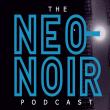 The Neo-Noir Podcast