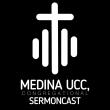 Medina UCC Sermoncast