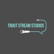 Trout Stream Studios
