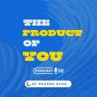 The Product of You