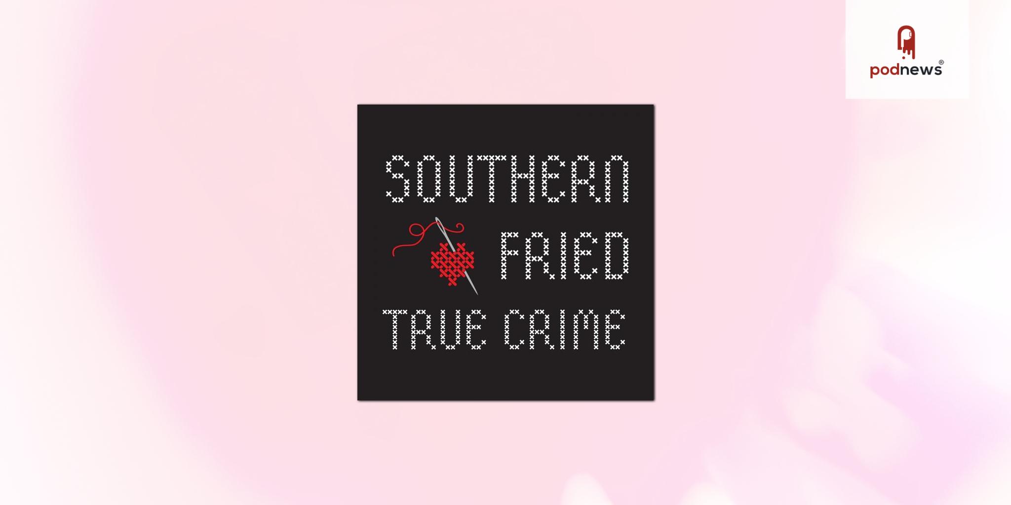 Wildly Popular True Crime Podcast Southern Fried True Crime Signs with Amplitude Media Partners