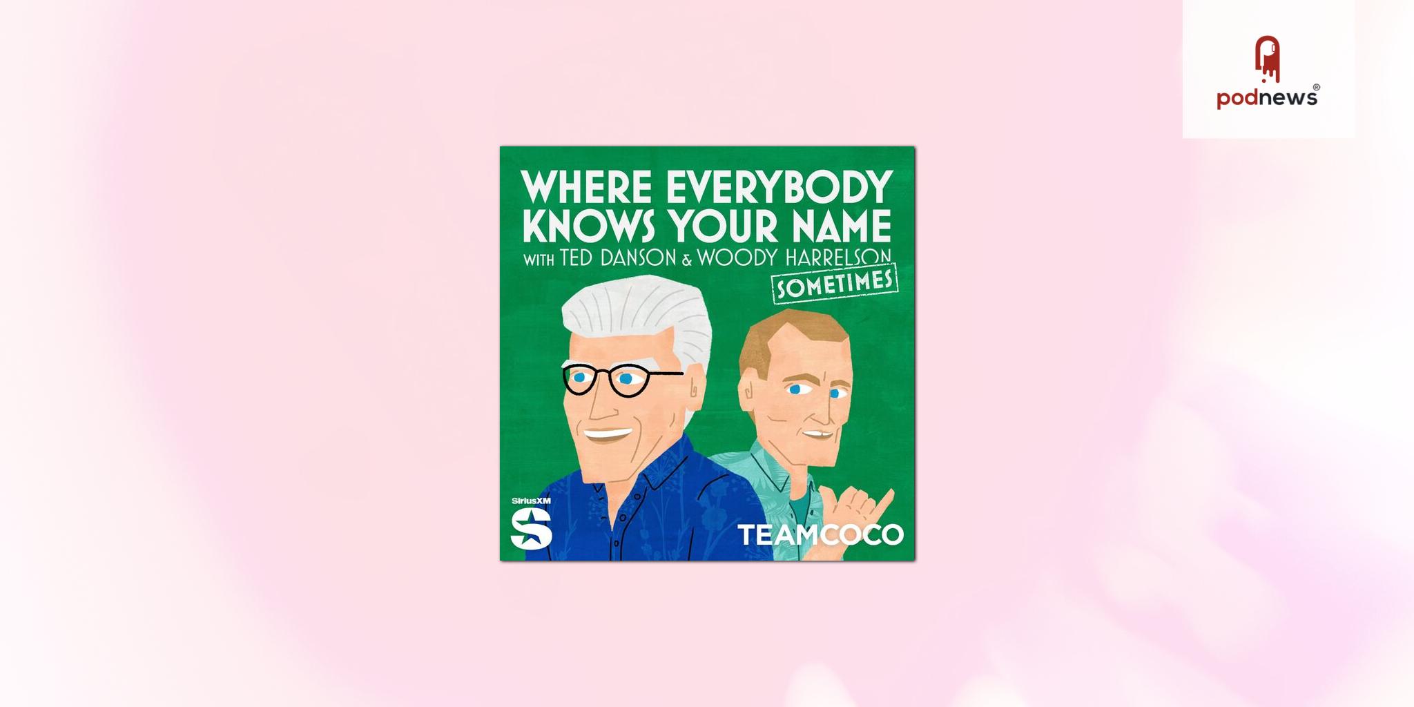 SiriusXM to Launch New Podcast with Ted Danson and Woody Harrelson, 'Where Everybody Knows Your Name'