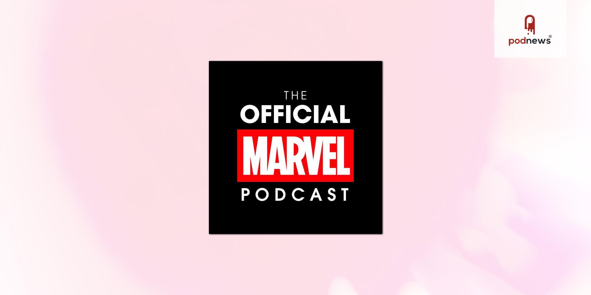 Marvel launches The Official Marvel Podcast