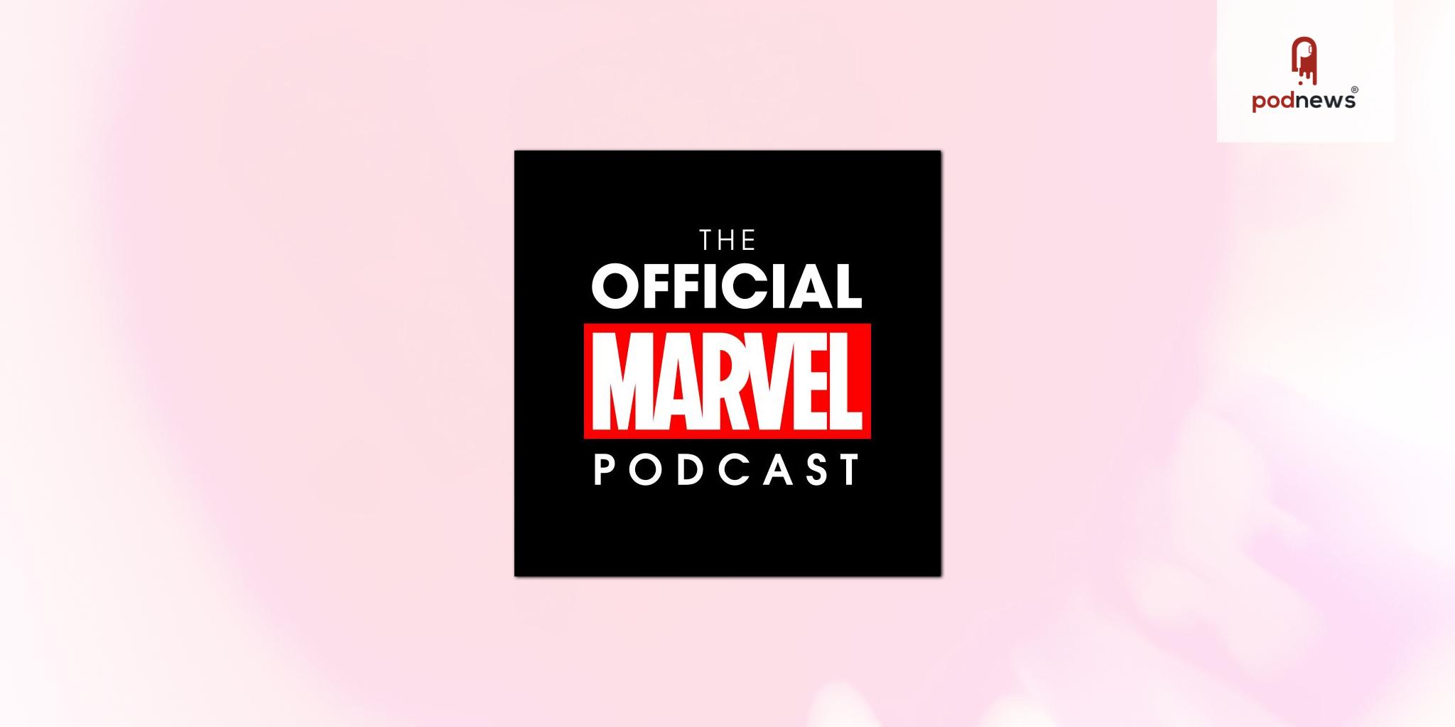 Marvel launches The Official Marvel Podcast