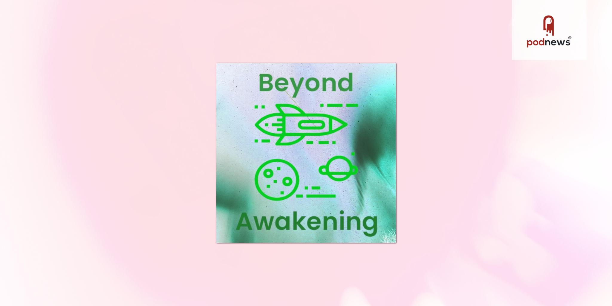 Debut of the science fiction radio play “Beyond Awakening”