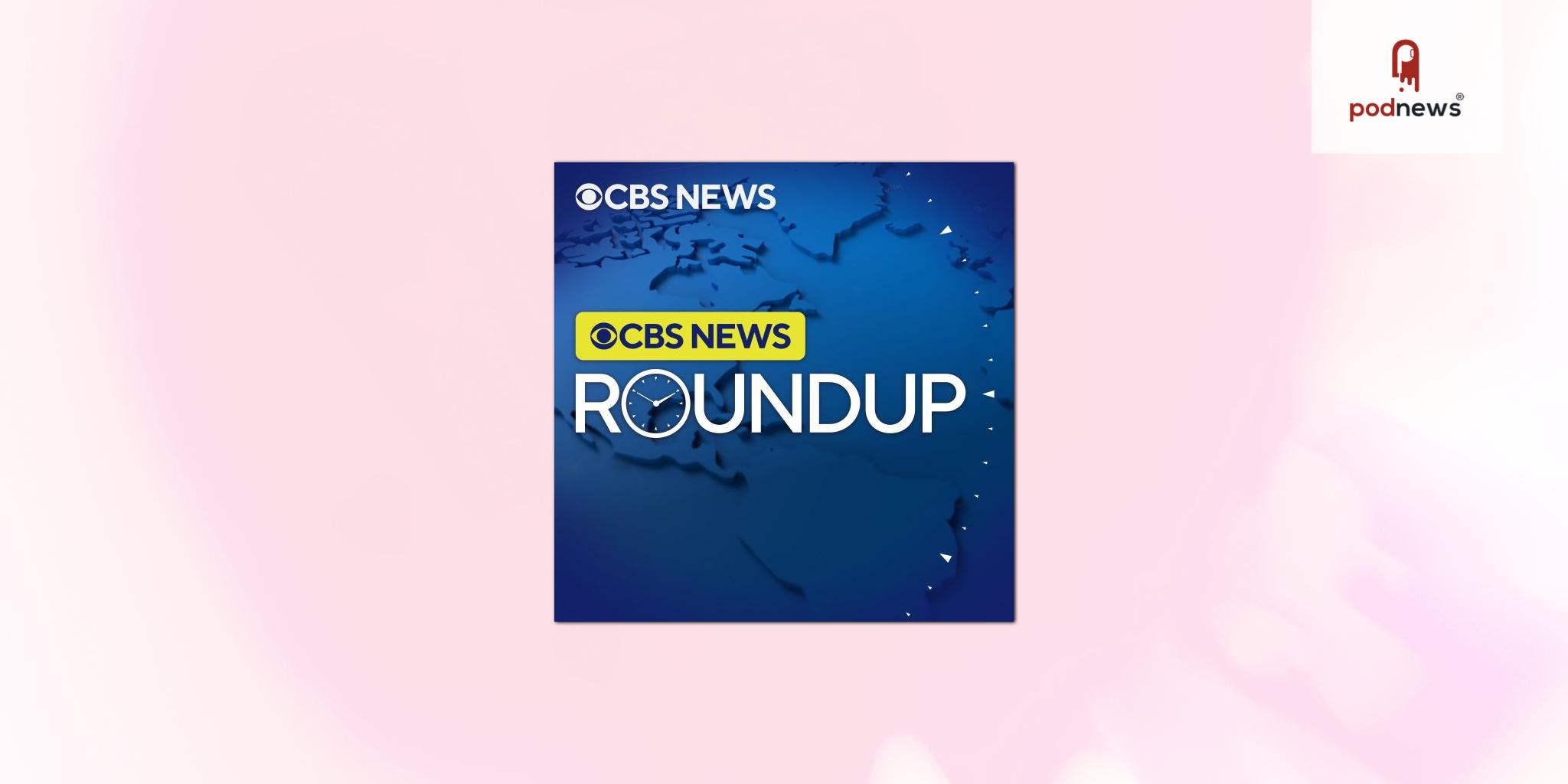 CBS News Radio to mark the 85th anniversary of World News Roundup with special programming