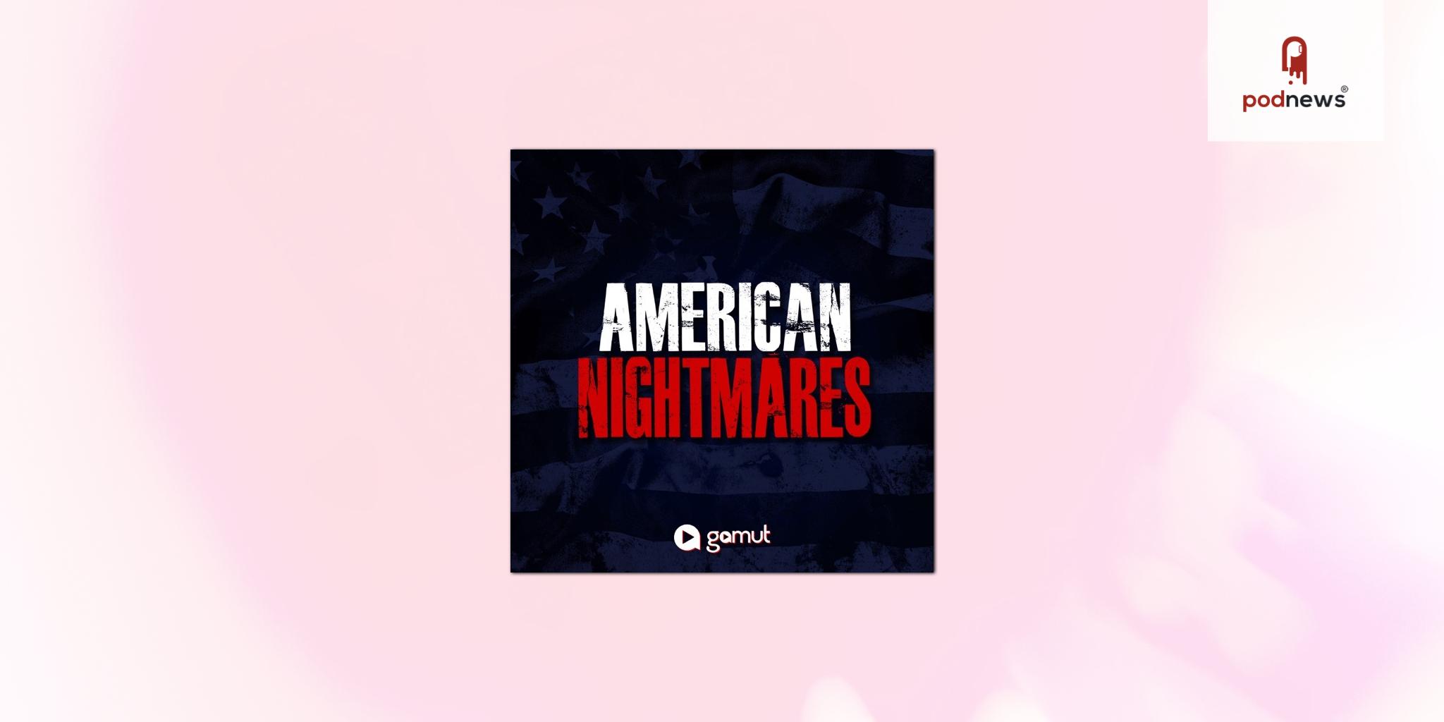 Gamut Podcast Network to Launch 22 Hours: A Second Look — the 4th Season of Smash Hit True Crime Series American Nightmares