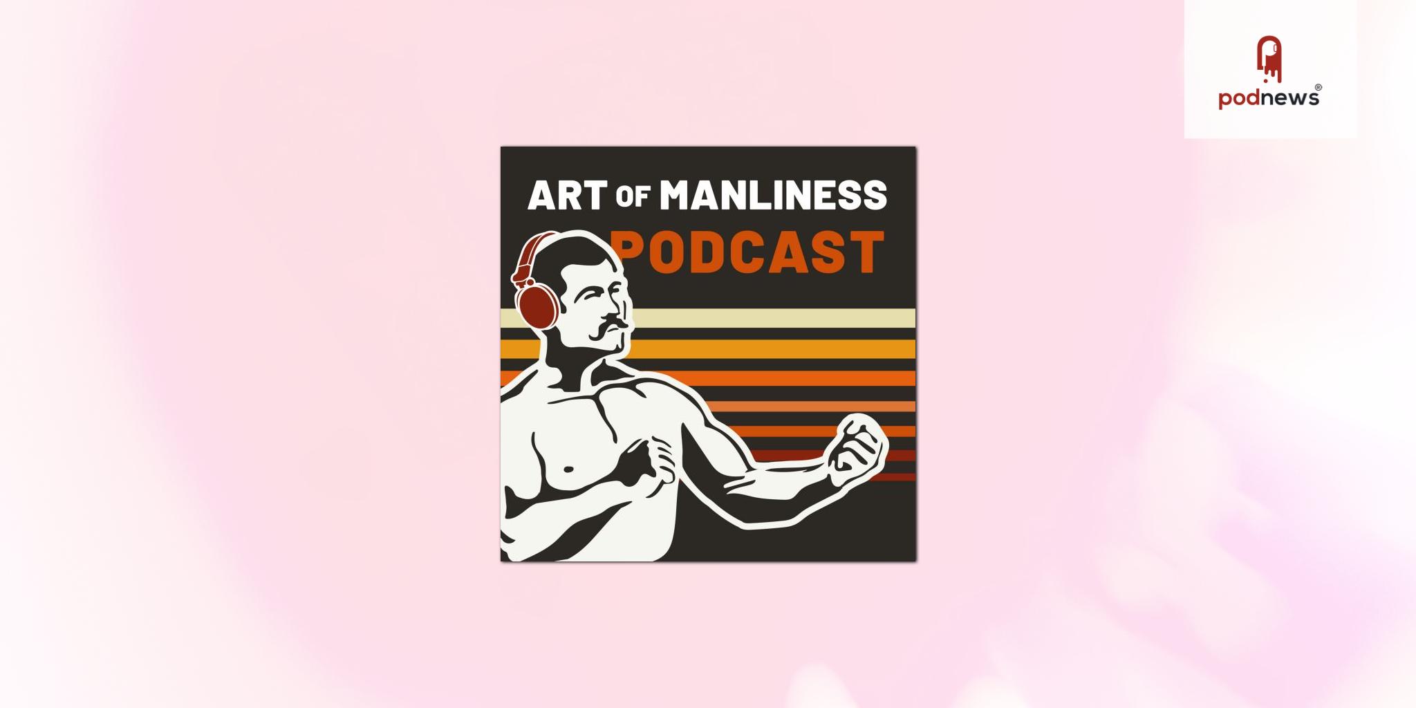 The Art of Manliness Podcast Is Joining Forces with Austin-Based Media Company Backyard Ventures