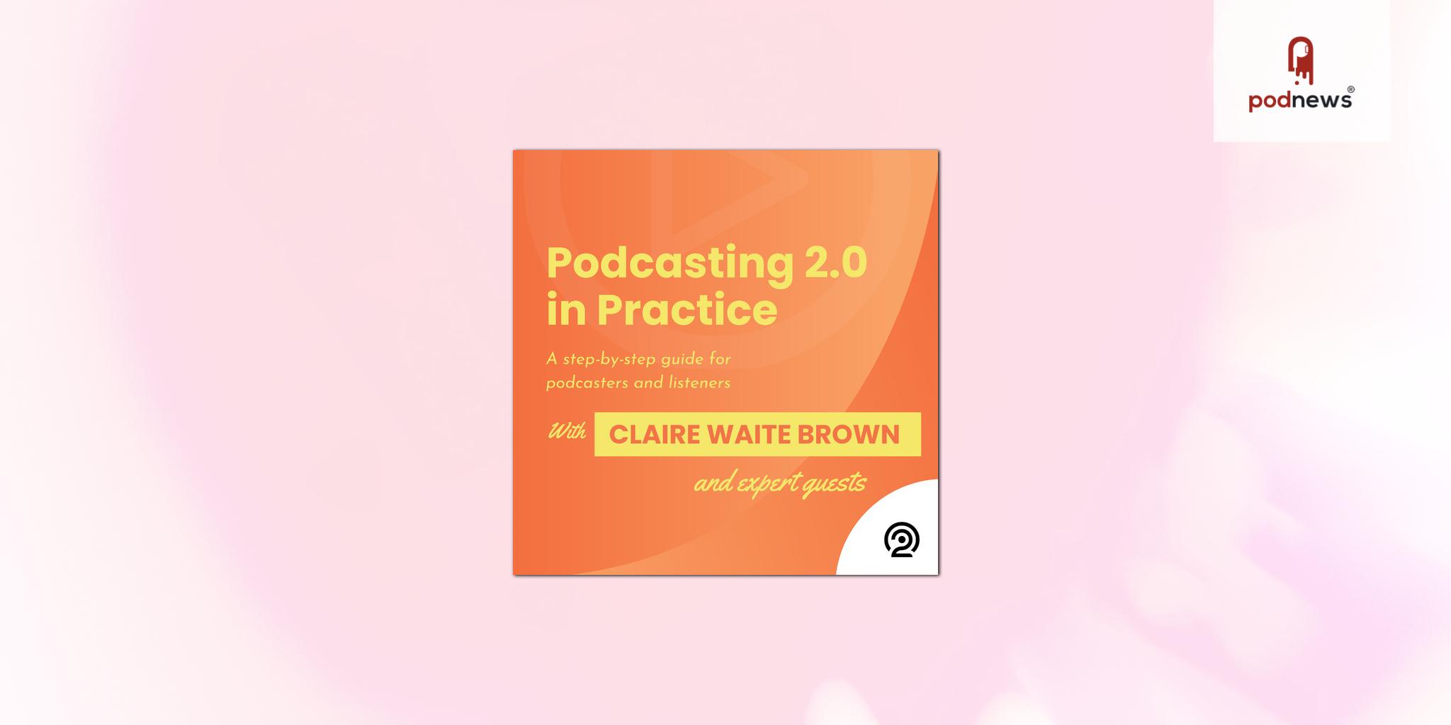 A new chapter in podcasting – the step-by-step guide that explains Podcasting 2.0 in layman terms