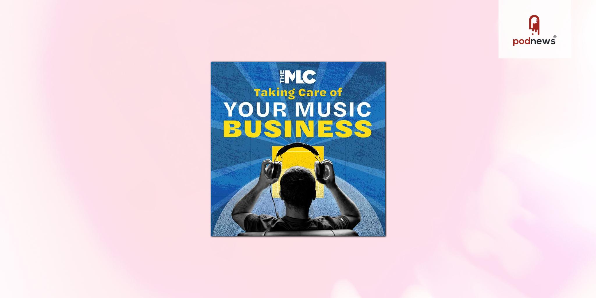 The MLC Launches New Podcast to Educate and Empower Music Creators 