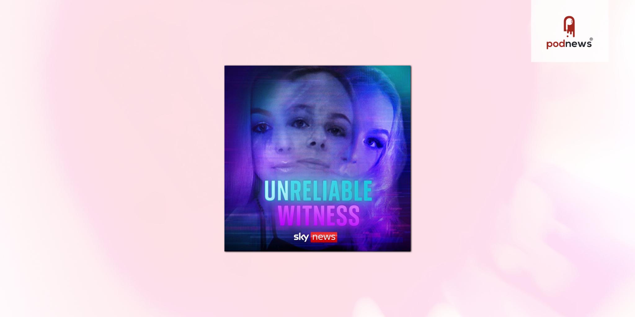 Ellie Williams – victim or villain? New Sky News podcast Unreliable Witness investigates