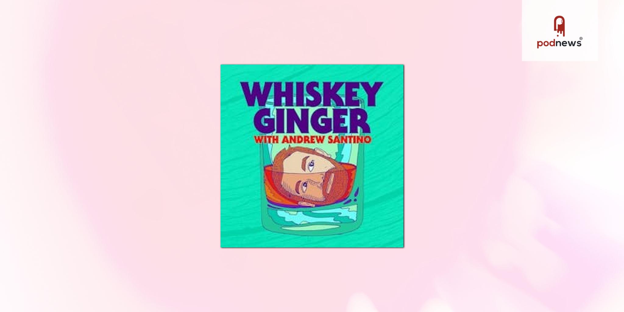 Wave Inks Deal to Oversee Ad Sales and Distribution for Andrew Santino’s Popular Podcast, “Whiskey Ginger”