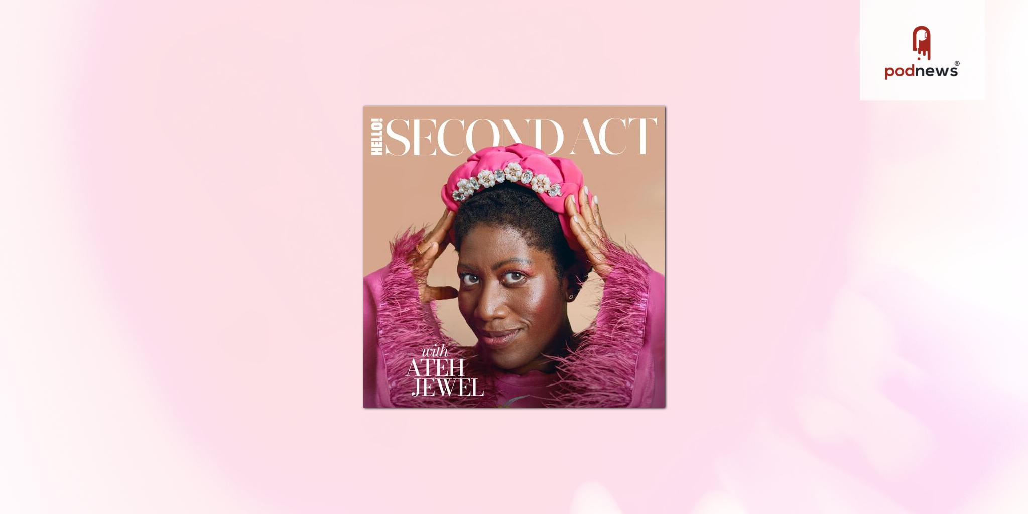 HELLO! launches Second Act podcast