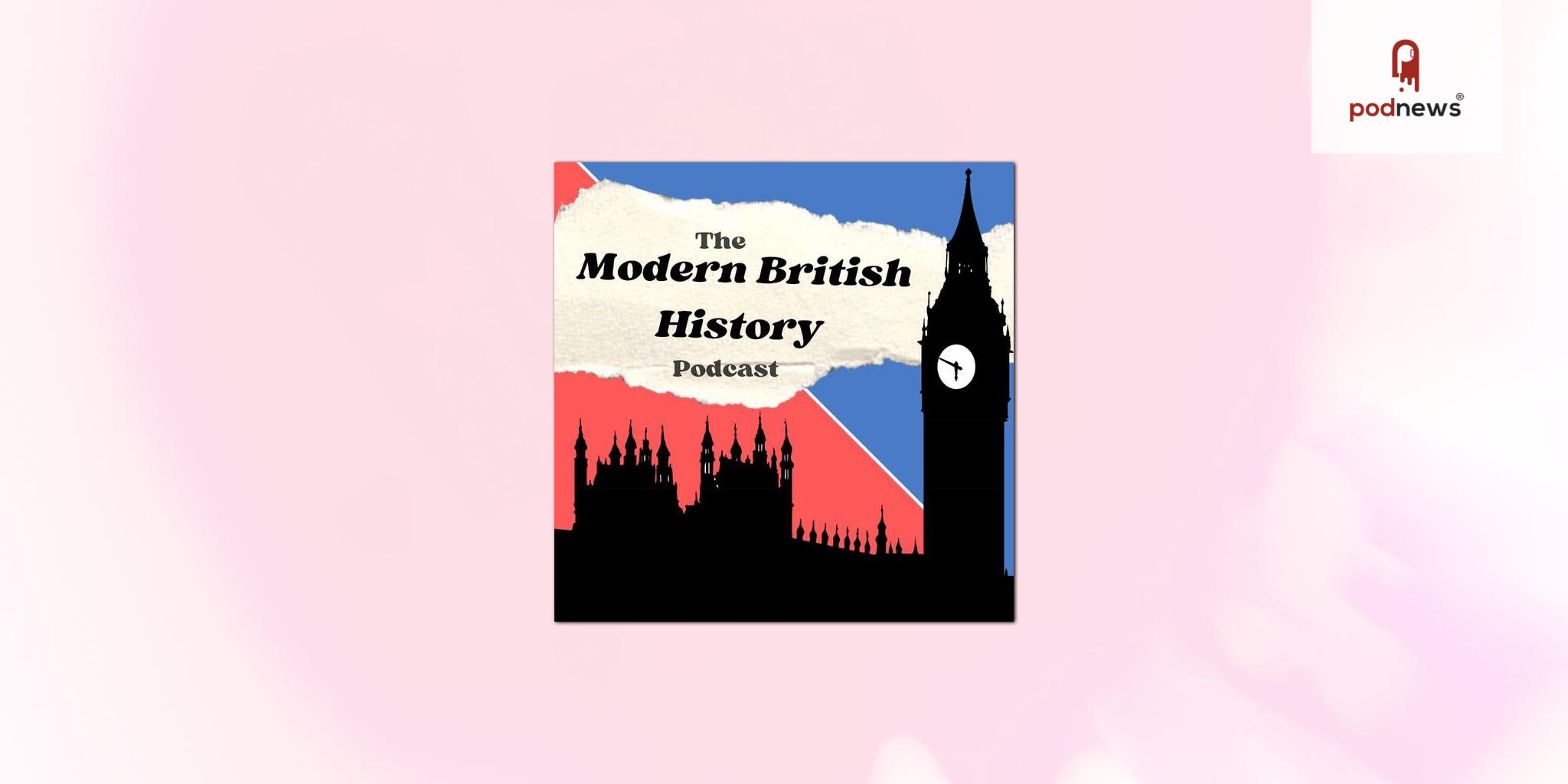 The Modern British History Podcast Joins The Radcast Network, Illuminating the Politics That Shaped the UK