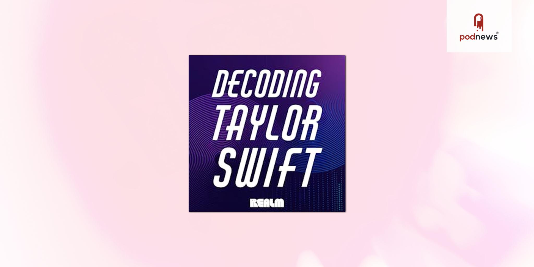 Decoding Taylor Swift podcast signs with Realm for distribution and sales