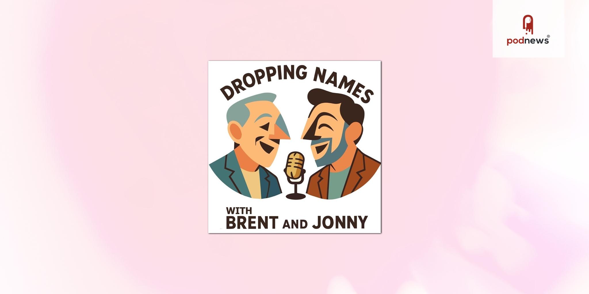 PodcastOne (Nasdaq: PODC) Acquires Exclusive Sales and Distribution Rights to Dropping Names…and Other Things with Brent & Jonny in Multi-Year Deal