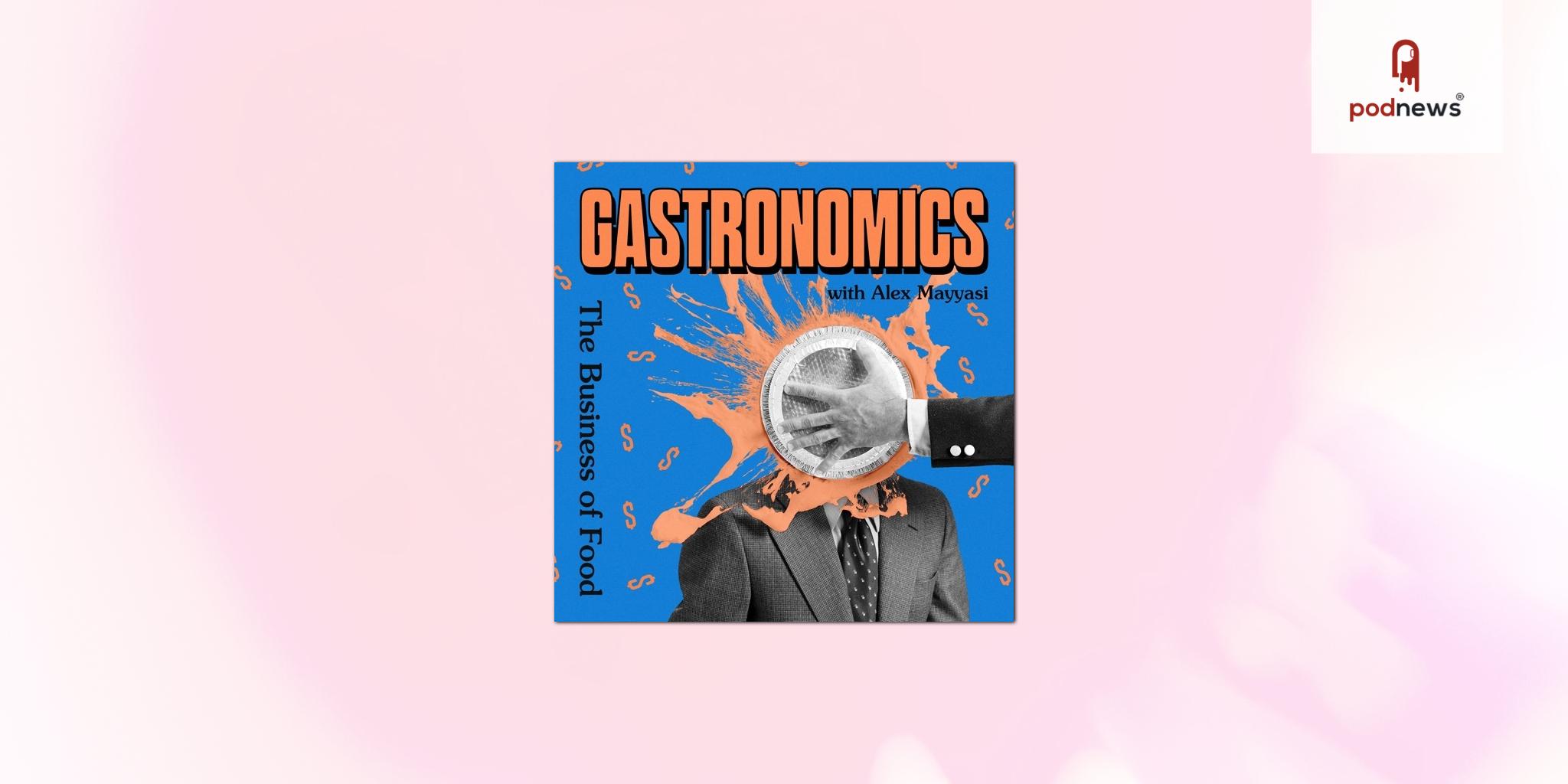 Planet Money Author Alex Mayyasi Launches New Food Economics Podcast, Gastronomics, in Exclusive Libsyn Partnership