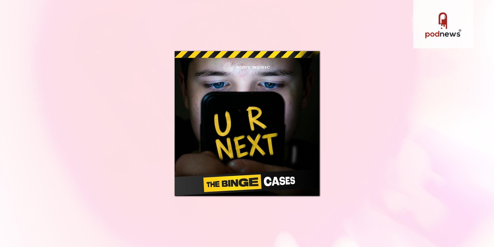 Sony Music Launches U R NEXT, A Gripping New True Crime Podcast Exploring the Real-World Terror of Online Harassment
